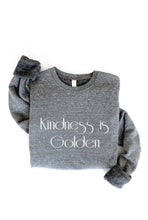 Load image into Gallery viewer, KINDNESS IS GOLDEN Graphic Sweatshirt