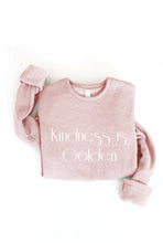 Load image into Gallery viewer, KINDNESS IS GOLDEN Graphic Sweatshirt