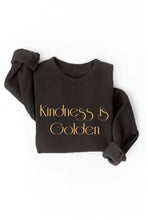 Load image into Gallery viewer, KINDNESS IS GOLDEN Graphic Sweatshirt