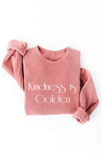 Load image into Gallery viewer, KINDNESS IS GOLDEN Graphic Sweatshirt