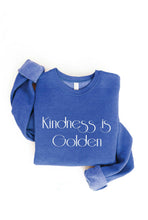 Load image into Gallery viewer, KINDNESS IS GOLDEN Graphic Sweatshirt
