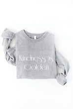 Load image into Gallery viewer, KINDNESS IS GOLDEN Graphic Sweatshirt
